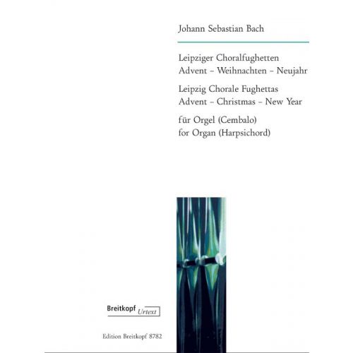 Bach Johann Sebastian - Leipziger Choralfughetten - Organ