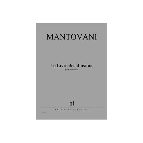 Mantovani - Livre Des Illusions (le) - Orchestre et Électronique