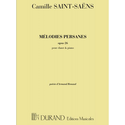 SAINT SAENS C. - MELODIES PERSANES OP 26 - VOIX TENOR OU CONTRALTO ET PIANO