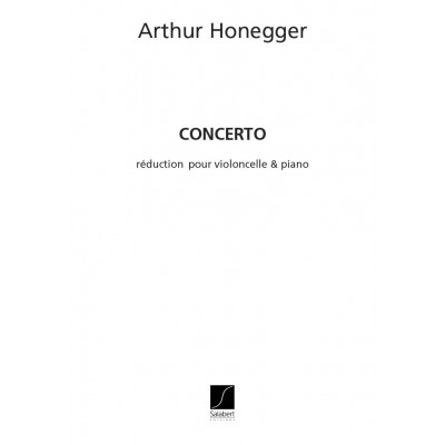 HONEGGER A. - CONCERTO - VIOLONCELLE ET PIANO