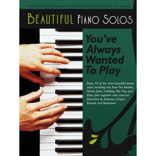 BEAUTIFUL PIANO SOLOS YOU'VE ALWAYS WANTED TO PLAY - PIANO SOLO