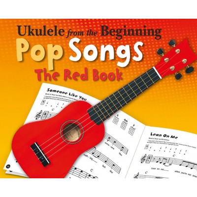 Ukulele From The Beginning Pop Songs (Red Book) - Version anglaise