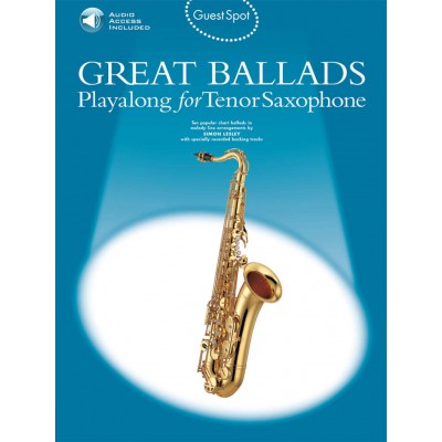 Guest Spot - Great Ballads + Audio - Saxophone Ténor