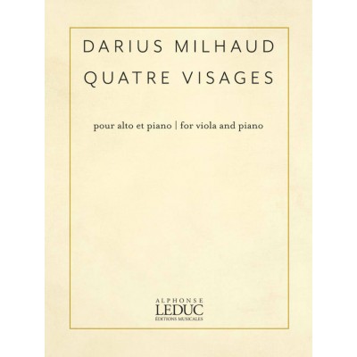 Milhaud Darius - Quatre Visages - Alto et Piano