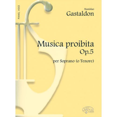 GASTALDON STANISLAO - MUSICA PROIBITA - PIANO, VOIX SOPRANO OU TENOR