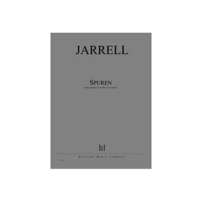 Jarrell - Spuren (nachlese Vii) - Quatuor À Cordes et Orchestre