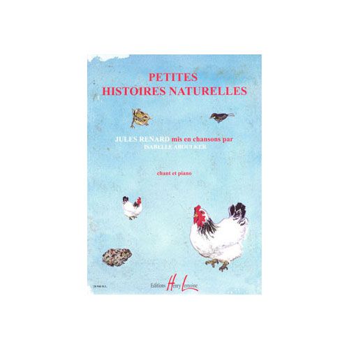 ABOULKER ISABELLE - PETITES HISTOIRES NATURELLES - CHANT ET PIANO
