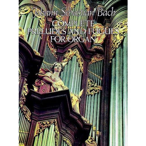 Bach J.S. - Complete Preludes And Fugues For Organ
