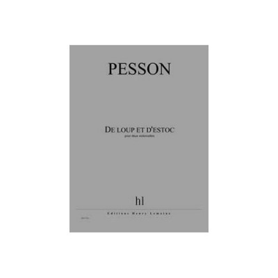 Pesson - De Loup et D'estoc - 2 Violoncelles