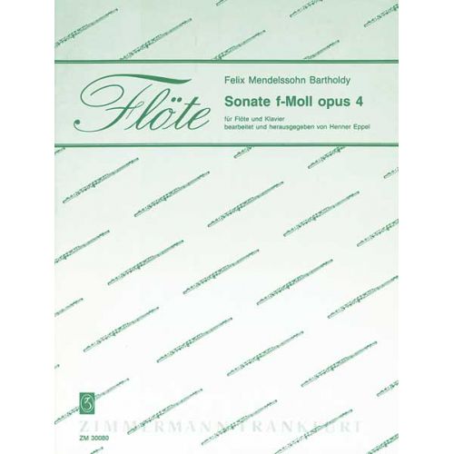 Mendelssohn Felix - Sonate F-moll Op.4 - Flute et Piano