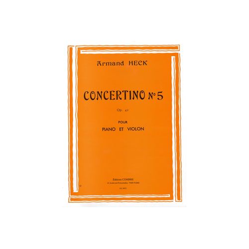 Heck Armand - Concertino N.5 En Sol Maj. Op.42 - Violon et Piano