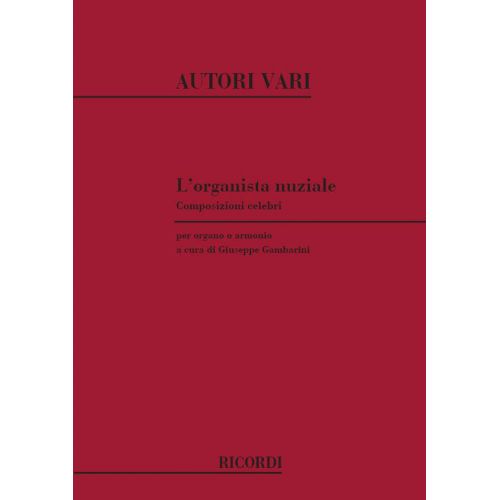 ORGANISTA NUZIALE COMPOSIZIONI CELEBRI PER ORGANO O ARMONI - ORGUE