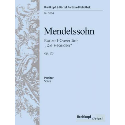 MENDELSSOHN-bartholdy F. - Ouverture Hebriden Op. 26 - Orchestra