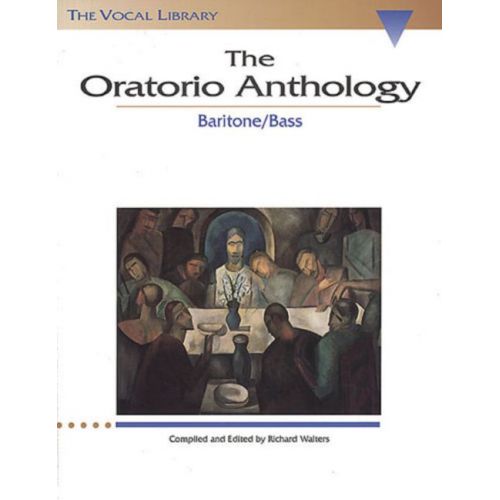 The Oratorio Anthology - Baritone/bass - CHANT-piano