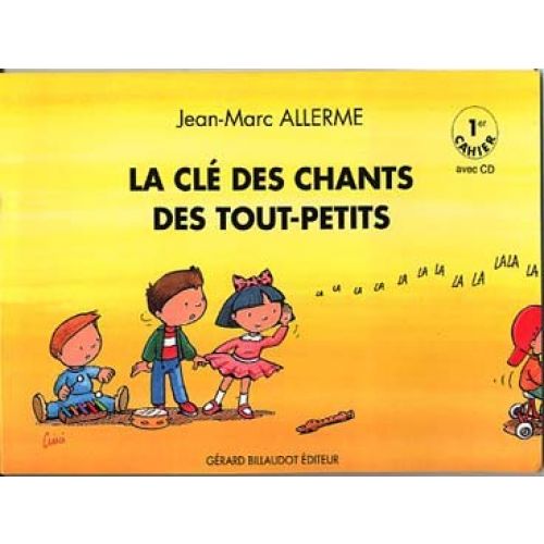 ALLERME JEAN-MARC - LA CLE DES CHANTS DES TOUTS-PETITS VOL.1 + CD