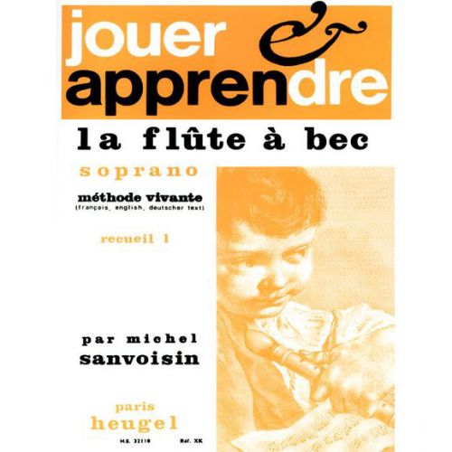 Sanvoisin Michel - Jouer Et Apprendre La Flute À Bec Soprano, Methode Vive Vol.1
