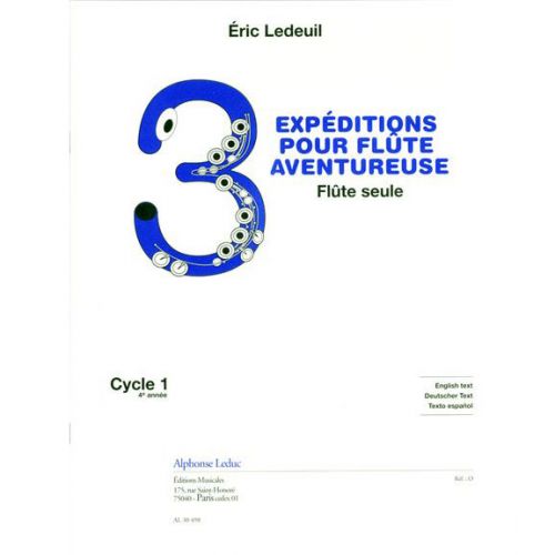 Ledeuil E. - 3 Expéditions Pour Flûte Aventureuse - Flûte Seule