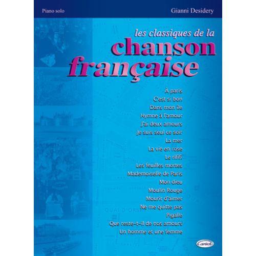 DESIDERY GIANNI - LES CLASSIQUES DE LA CHANSON FRANCAISE - PIANO