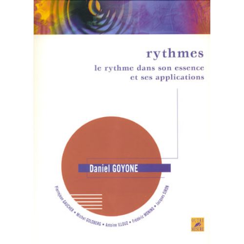 Goyone Daniel - Le Rythme Dans Son Essence et Ses Applications