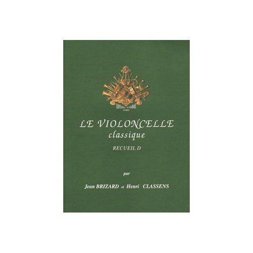 Brizard J./classens H. - Le Violoncelle Classique Vol.d