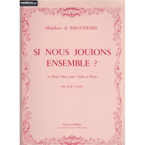Ribaupierre - Si Nous Jouions Ensemble ? - Violon et Piano