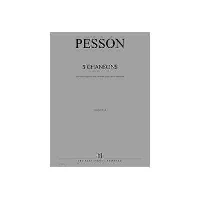 Pesson - Chansons (5) - MEZZO-soprano et 5 Instruments