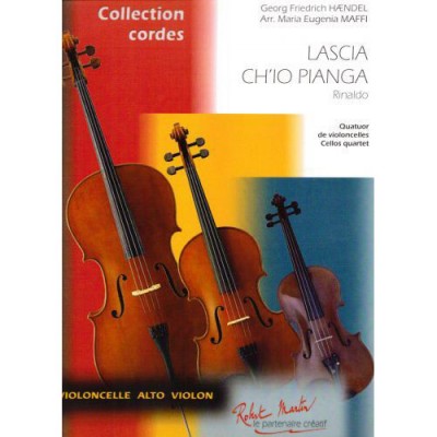 Robert Min Haendel G.F., Maffi M.E. - Maffi M.E. - Lascia Ch'Io Pianga Quatre Violoncelles