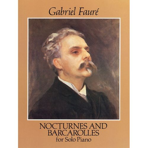 Faure Gabriel - Nocturnes And Barcarolles - Piano Solo