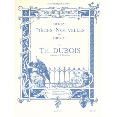 Theodore Dubois: Douze Pieces Nouvelles Pour Orgue