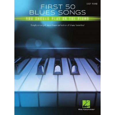 First 50 Blues Songs You Should Play On The Piano - Piano Facile
