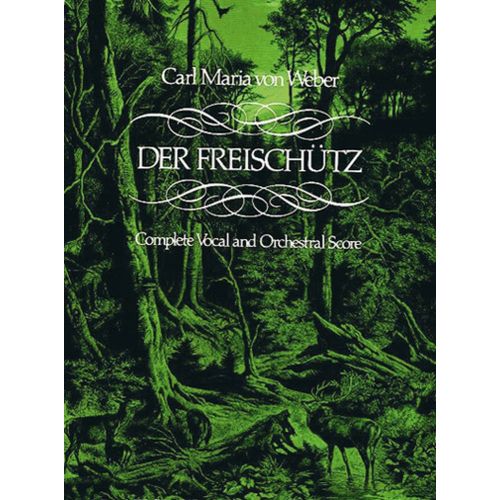 Weber C.M. Von - Der Freischutz - Full Score