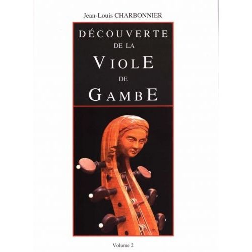 Charbonnier J.L. - Decouverte De La Viole De Gambe Volume 2