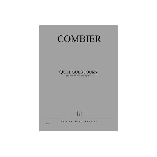 Combier - Quelques Jours - Clarinette En La, Alto Et Piano