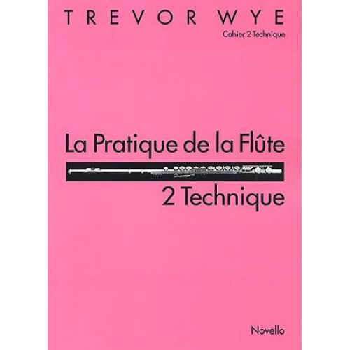 WYE TREVOR - PRATIQUE DE LA FLUTE VOL.2 : TECHNIQUE