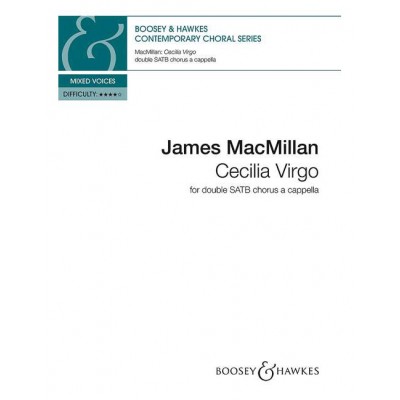 Macmillan - Cecilia Virgo - Choeur Mixte (satb/satb) A Cappella
