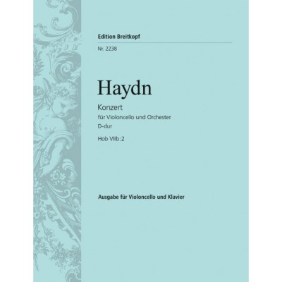 Haydn - Violoncellokonzert D-dur Hob Viib:2 Hob Viib:2 - Violoncelle et Orchestre