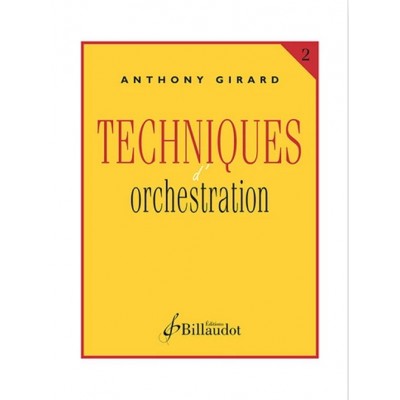 GIRARD ANTHONY - TECHNIQUES D'ORCHESTRATION VOL.2