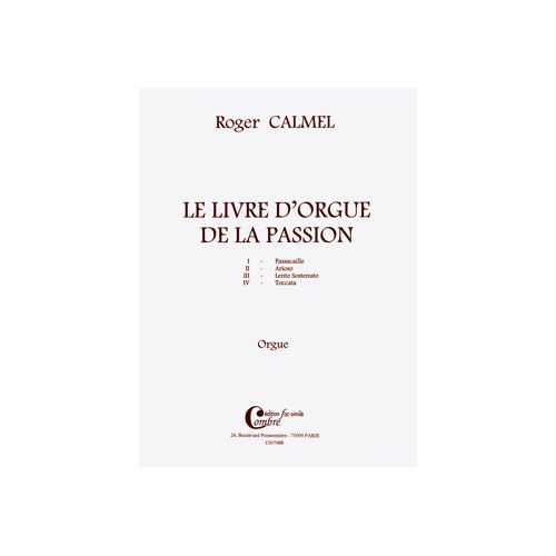 Calmel - Livre D'orgue De La Passion - Orgue