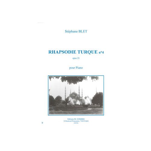 Blet Stephane - Rhapsodie Turque N°4 Op.20 - Piano