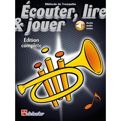Ecouter, Lire Et Jouer Trompette Edition Complete - Acces Audio Inclus